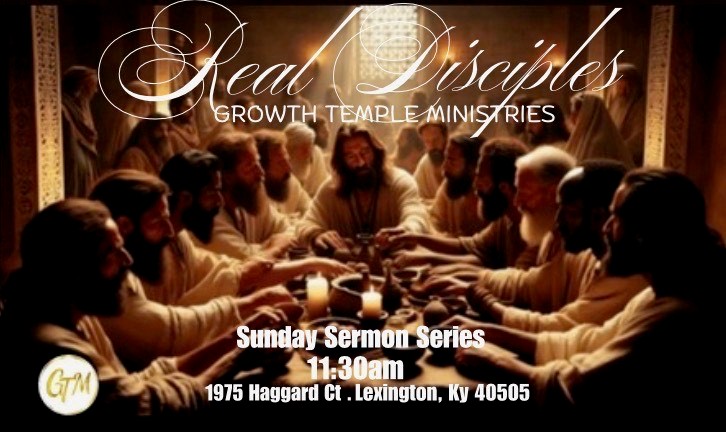 Greg Shell Disciples Real Disciples – Growth Temple Ministries
